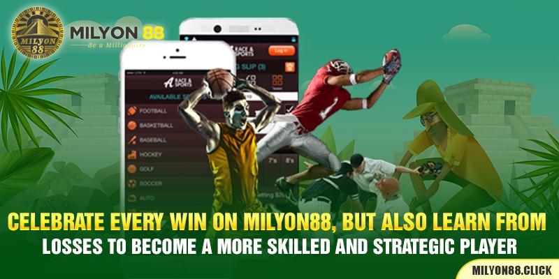 celebrate-every-win-on-milyon88,-but-also-learn-from-losses-to-become-a-more-skilled-and-strategic-player