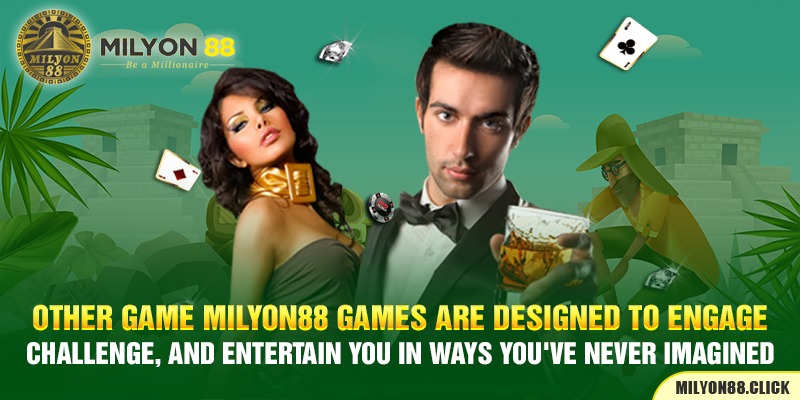 other-game-milyon88-games-are-designed-to-engage,-challenge,-and-entertain-you-in-ways-you've-never-imagined
