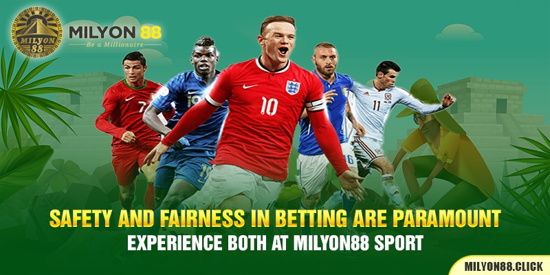 safety-and-fairness-in-betting-are-paramount;-experience-both-at-milyon88-sport