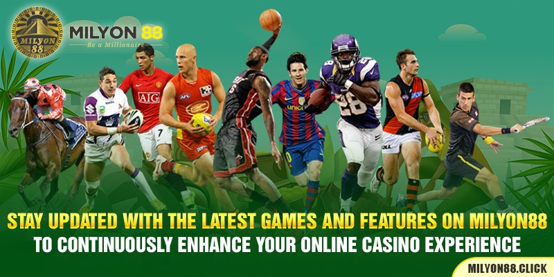 stay-updated-with-the-latest-games-and-features-on-milyon88-to-continuously-enhance-your-online-casino-experience.