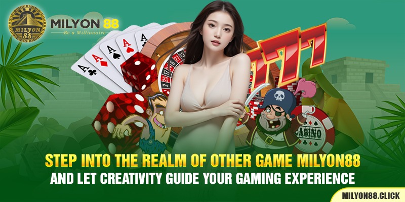 step-into-the-realm-of-other-game-milyon88-and-let-creativity-guide-your-gaming-experience