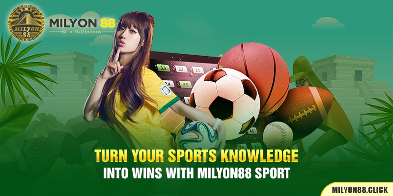 turn-your-sports-knowledge-into-wins-with-milyon88-sport