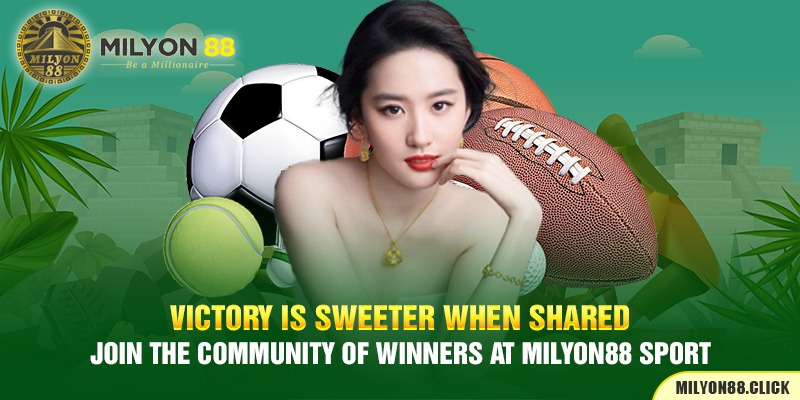 victory-is-sweeter-when-shared;-join-the-community-of-winners-at-milyon88-sport