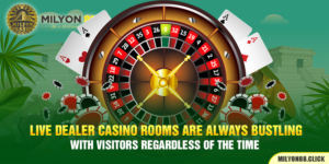 Live dealer casino rooms are always bustling with visitors regardless of the time