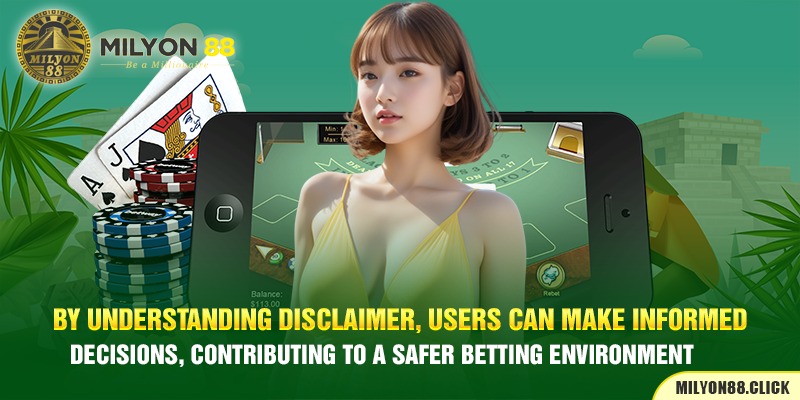 by-understanding-disclaimer,-users-can-make-informed-decisions,-contributing-to-a-safer-betting-environment