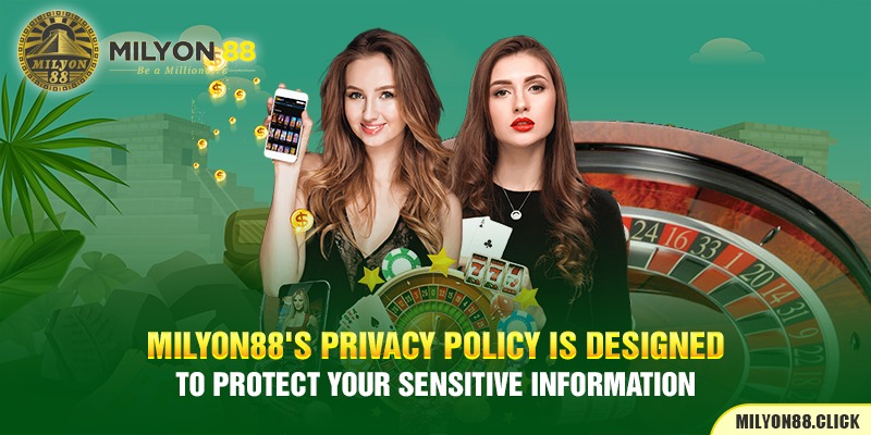 milyon88's-privacy-policy-is-designed-to-protect-your-sensitive-information