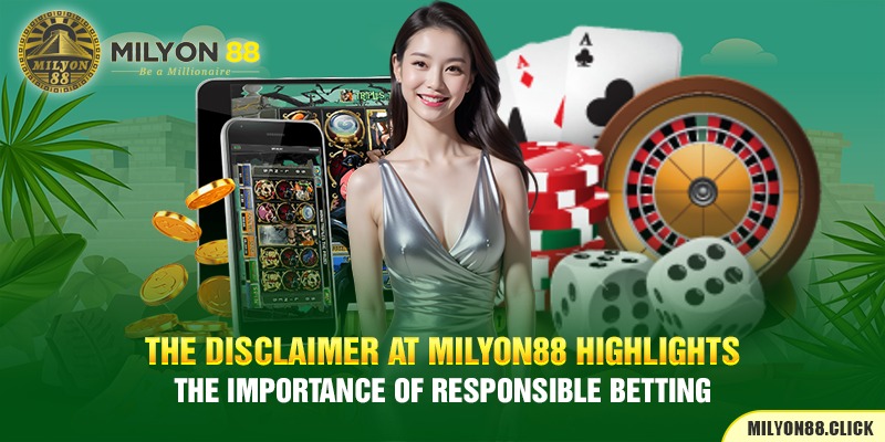 the-disclaimer-at-milyon88-highlights-the-importance-of-responsible-betting