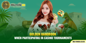 Golden Handbook When Participating In Casino Tournaments