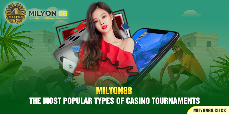 The most popular types of casino tournaments