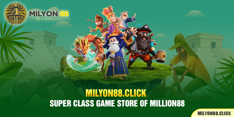 Super class game store of Million88